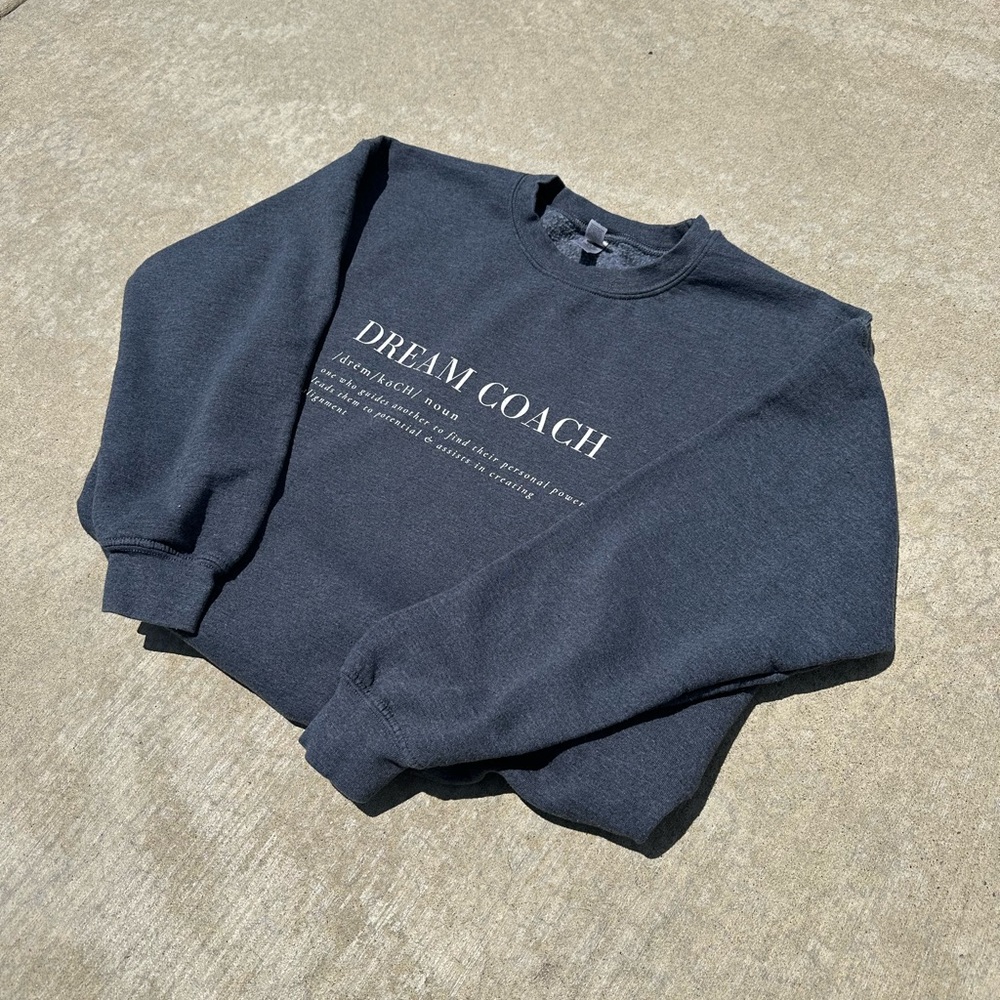 Dream Coach Sweatshirt Crewneck